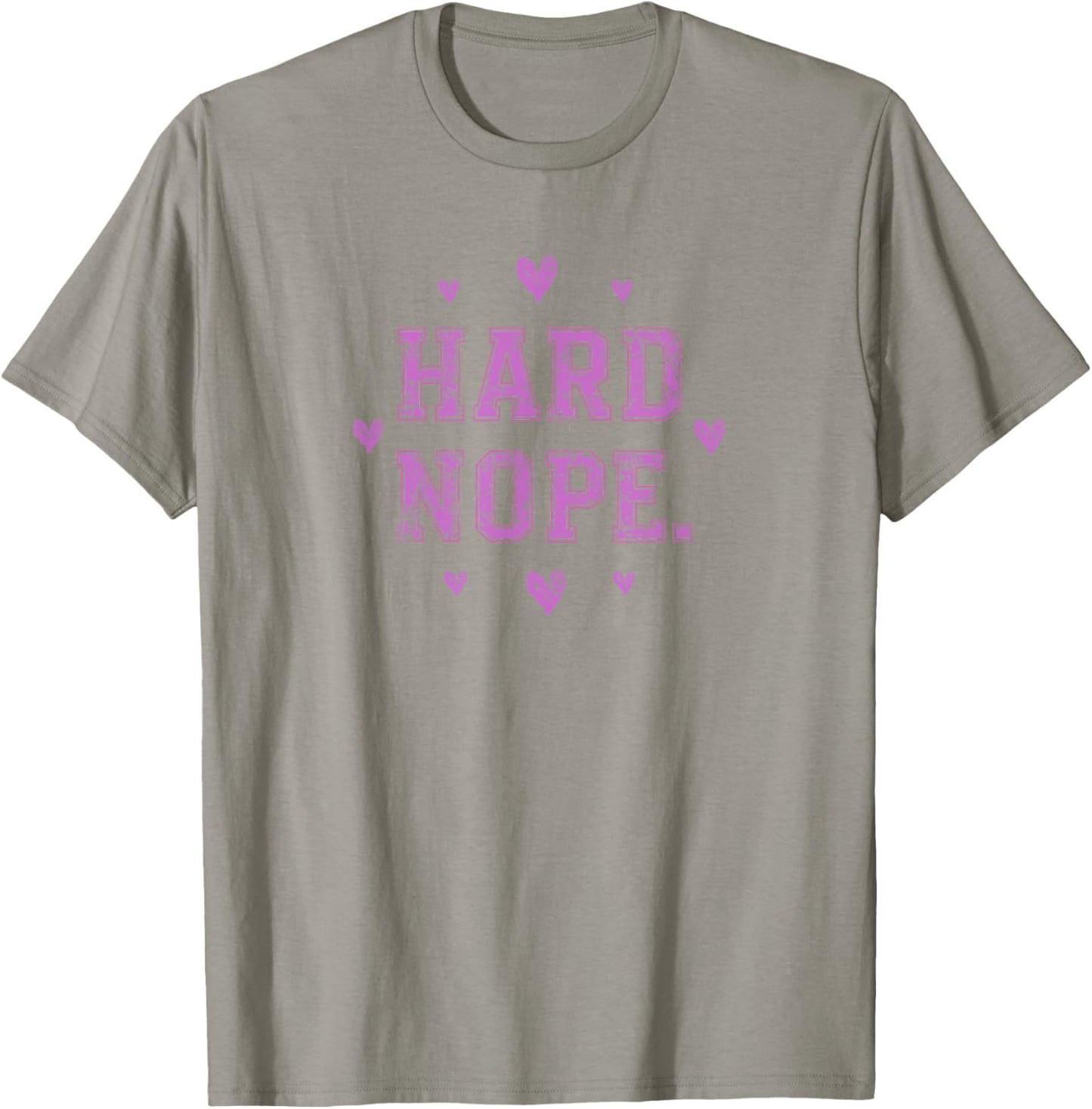 Anti Valentines Day | Hard Nope | Funny Sarcastic Valentine T-Shirt - T-Shirt | Sand