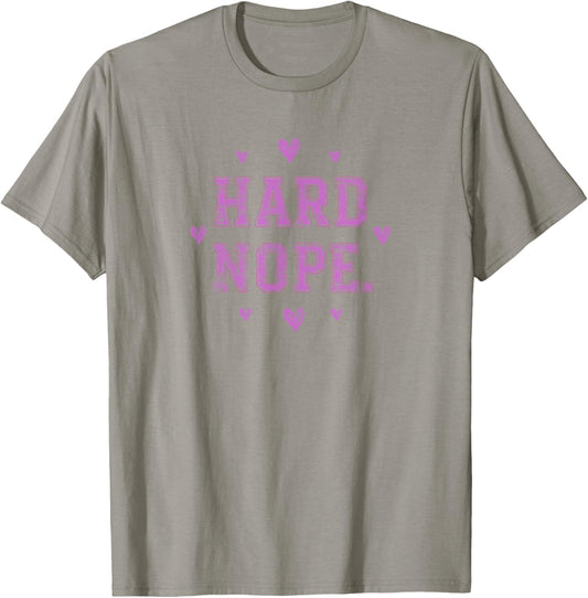 Anti Valentines Day | Hard Nope | Funny Sarcastic Valentine T-Shirt - T-Shirt | Sand