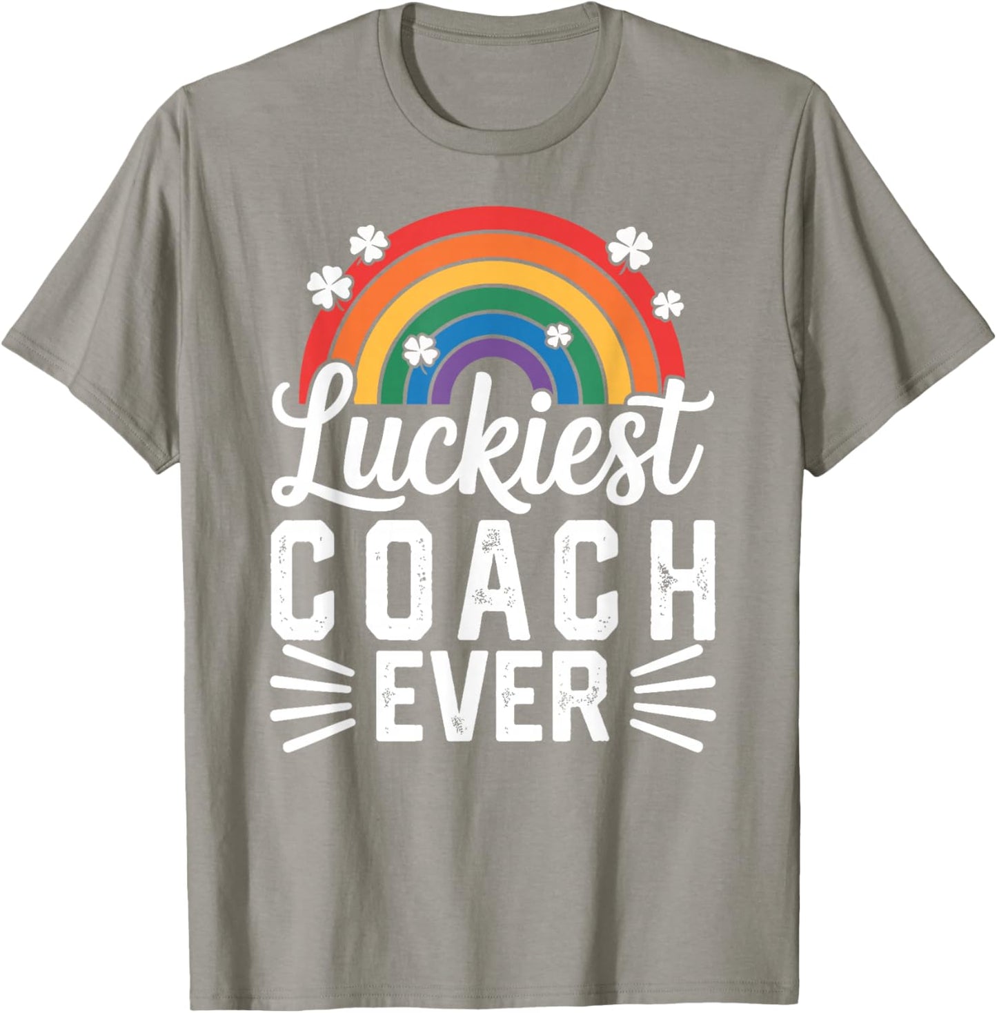 Luckiest Coach Ever St Patricks Day Rainbow Shamrock T-Shirt - T-Shirt | Sand