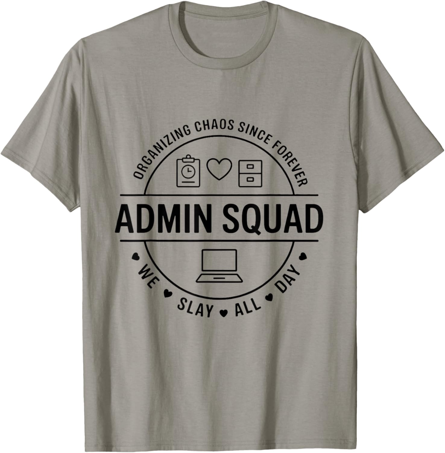Cool Admin Squad Organizing Chaos Since Forever Office Humor T-Shirt - T-Shirt | Sand