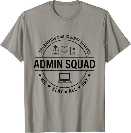 Cool Admin Squad Organizing Chaos Since Forever Office Humor T-Shirt - T-Shirt | Sand