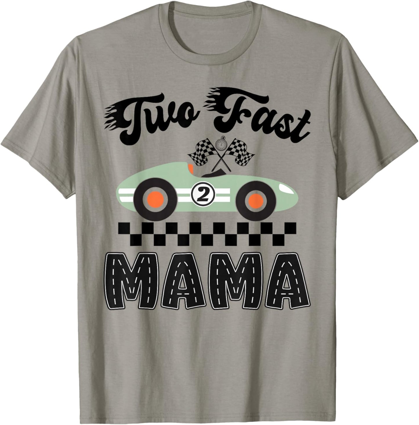 Two Fast Mama of The Birthday Boy Racing Car Party T-Shirt - T-Shirt | Sand