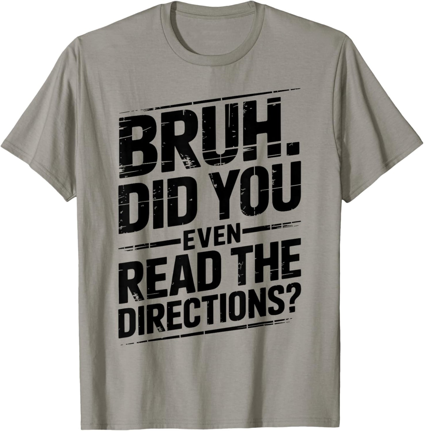 Bruh Did You Even Read The Directions Funny Teacher Test Day T-Shirt - T-Shirt | Sand