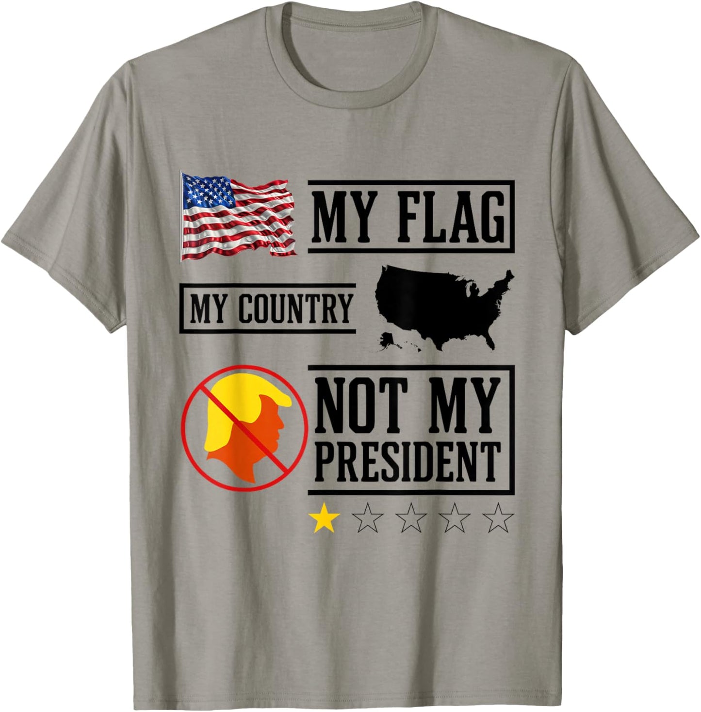My Flag My Country Not My President USA Map American Flag T-Shirt - T-Shirt | Sand