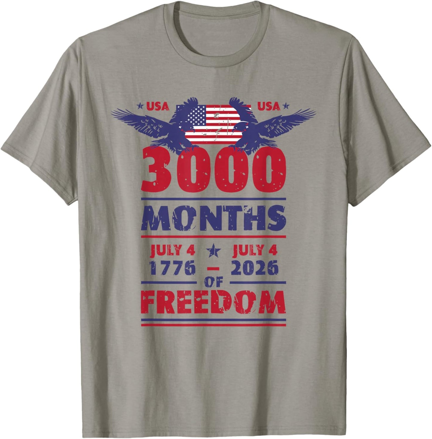 USA 3000 Months of Freedom July 4 US Flag 250 Years America T-Shirt - T-Shirt | Sand