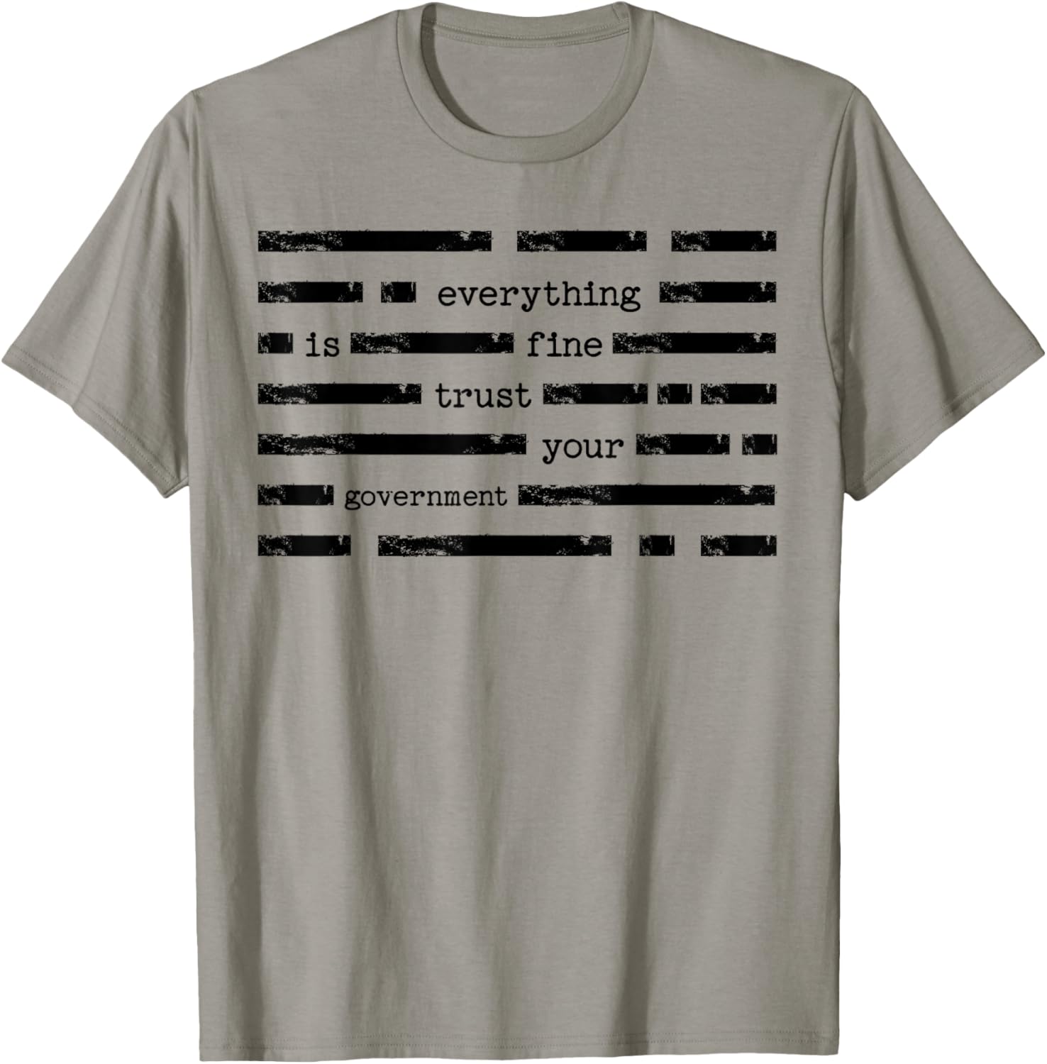 Everything is Fine Trust Your Government Funny Saying Quote T-Shirt - T-Shirt | Sand