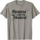 Hostess with The Mostest T Shirt Trendy Hostess T-Shirt - T-Shirt | Sand