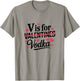 V is for Vodka Funny Valentine Design T-Shirt - T-Shirt | Sand