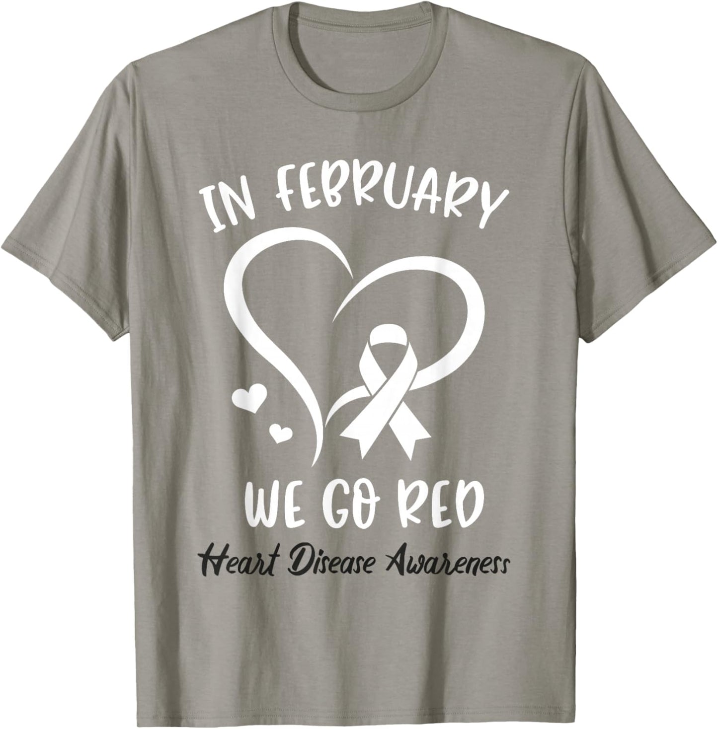 in February We Go Red for Heart Disease Awareness Red Ribbon T-Shirt - T-Shirt | Sand
