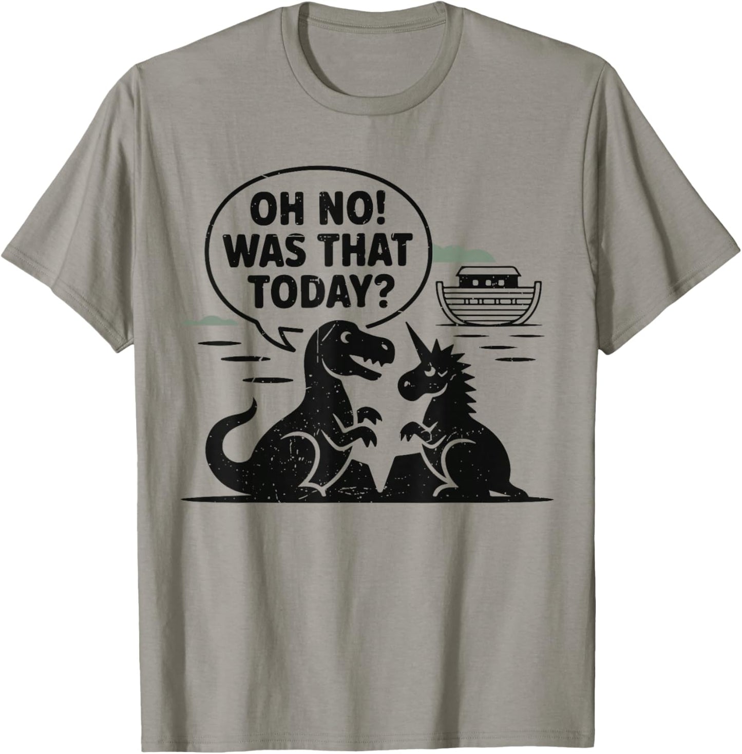 Oh No was That Today Funny Bible Humor Christian Noah Ark T-Shirt - T-Shirt | Sand