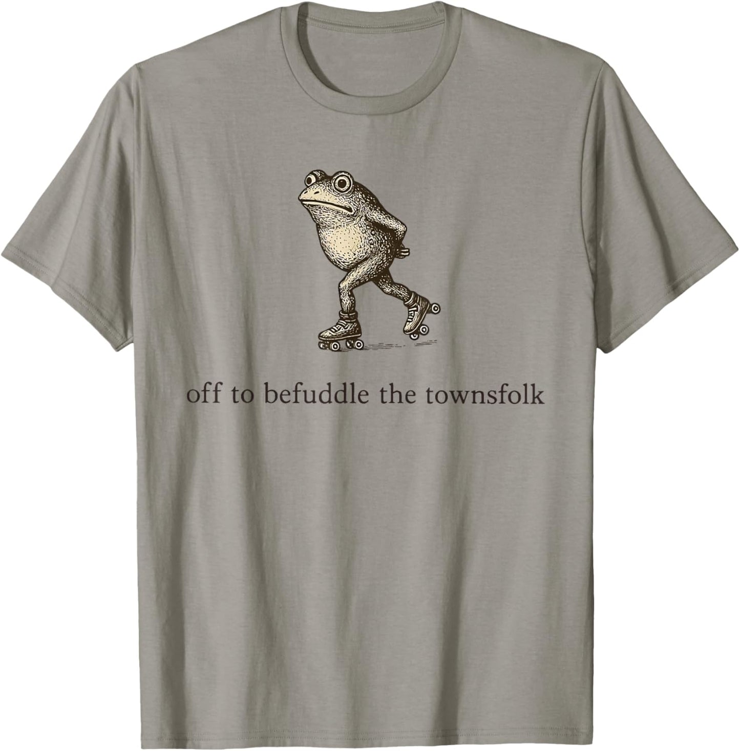 Off to Befuddle The Townsfolk Funny Frog Vintage Humor T-Shirt - T-Shirt | Sand