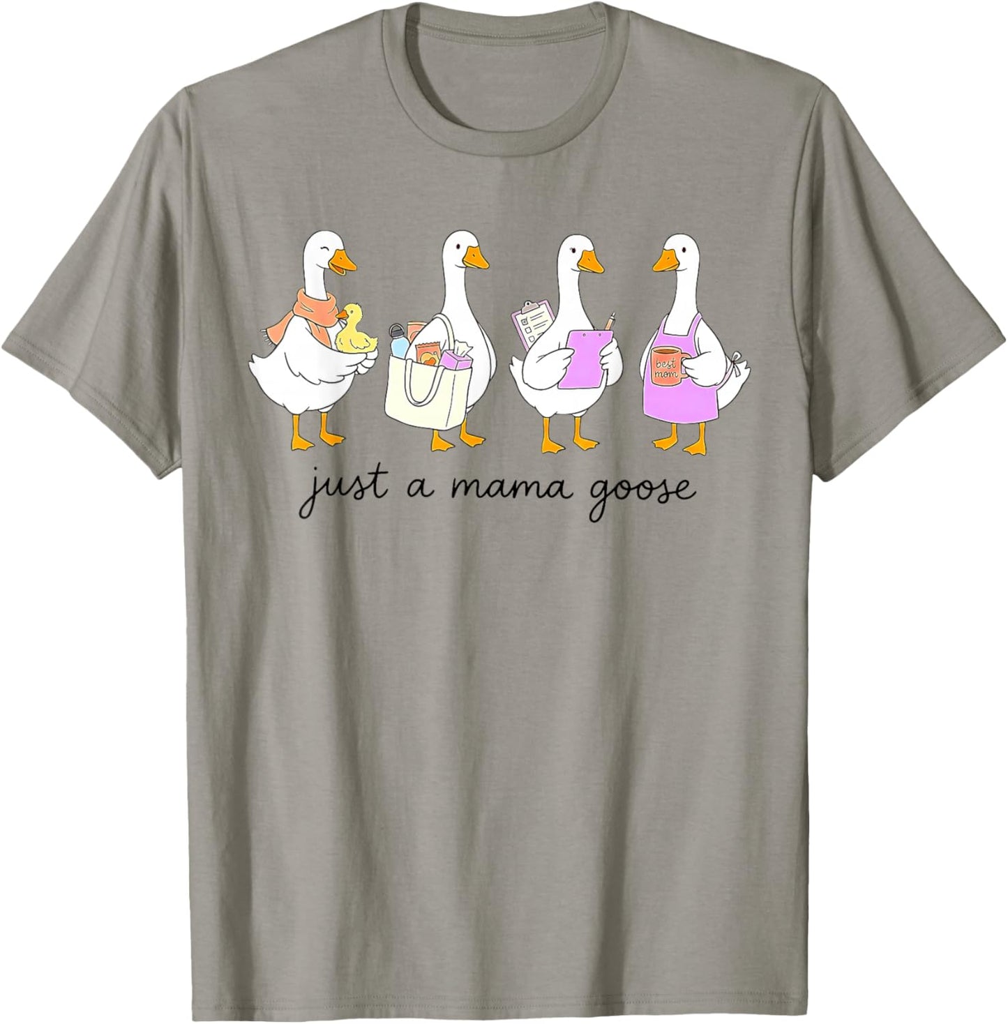 Just a Mama Goose, Mama Goose T-Shirt - T-Shirt | Sand