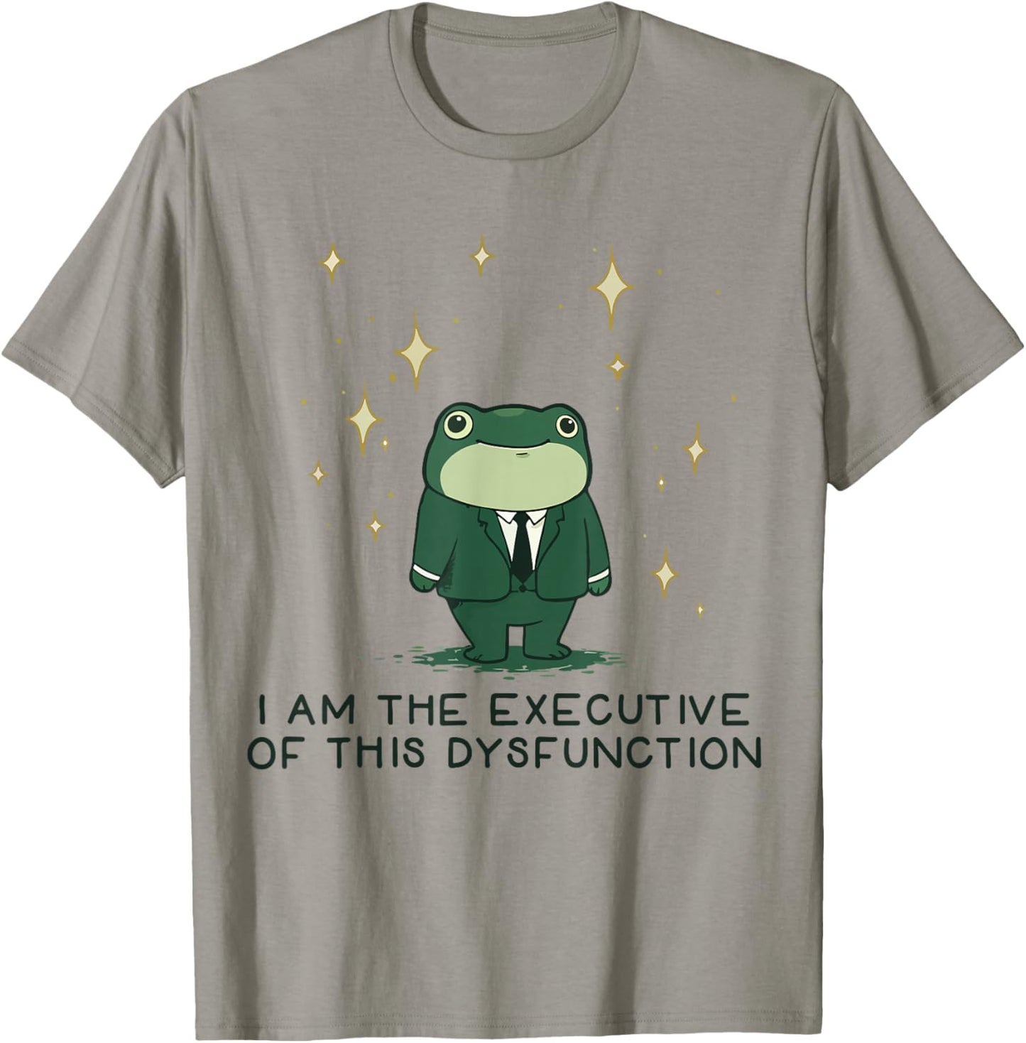 I Am The Executive of This Dysfunction Funny Frog T-Shirt - T-Shirt | Sand