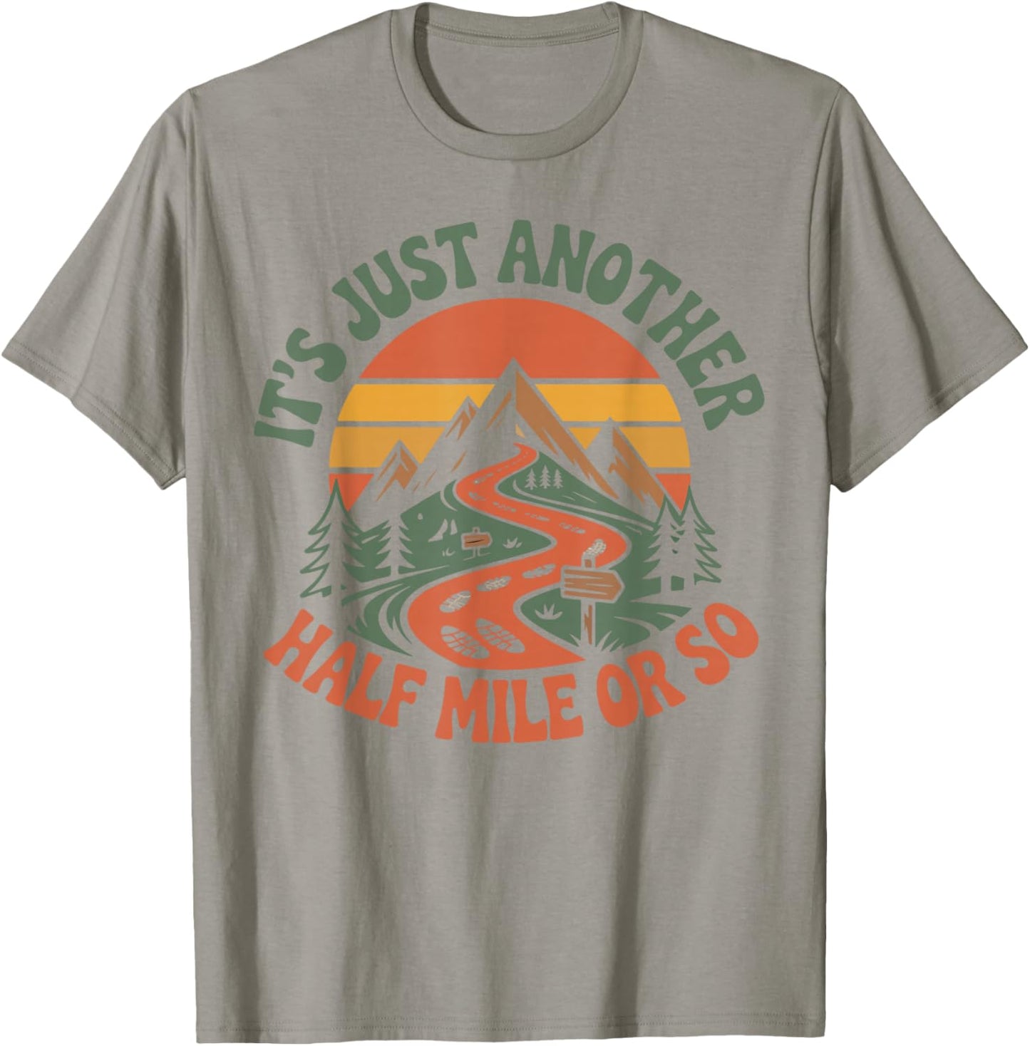Hiker Hiking Retro Vintage It's Another Half Mile Or So T-Shirt - T-Shirt | Sand