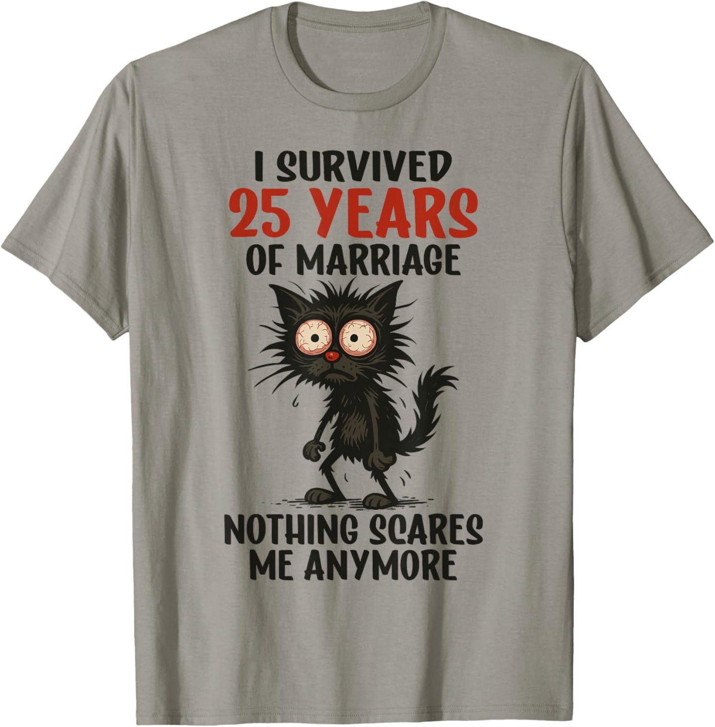 25th Wedding Anniversary, I Survived 25 Years of Marriage T-Shirt - T-Shirt | Sand