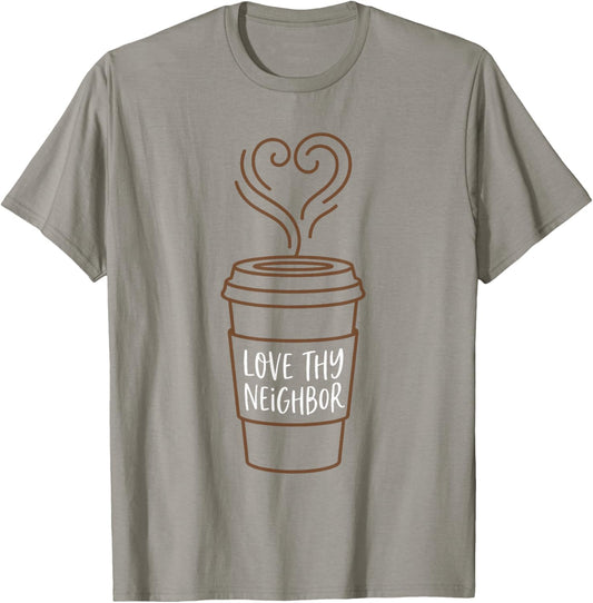 Modern Minimalist Love Thy Neighbor Coffee Cup Aesthetic T-Shirt - T-Shirt | Sand