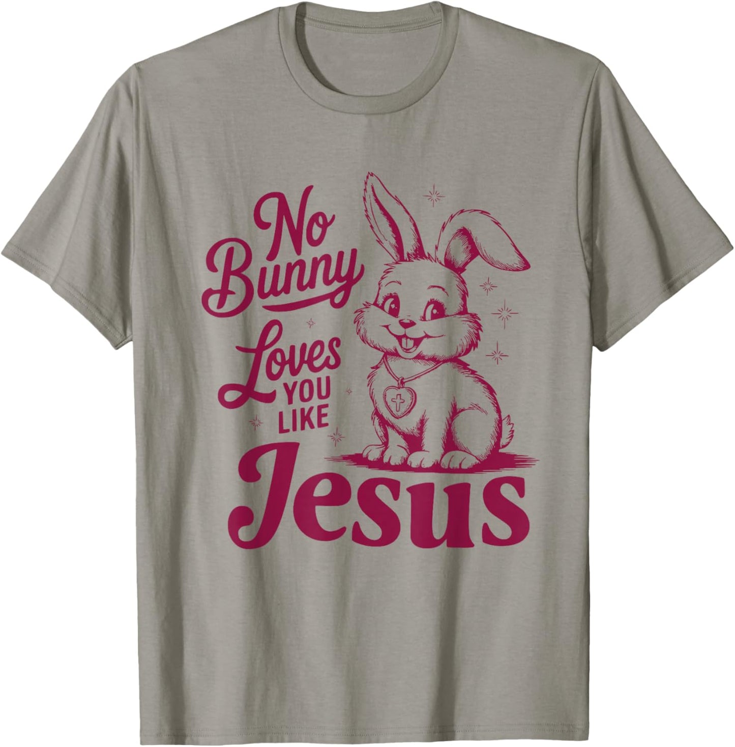 No Bunny Loves You Like Jesus Cute Christian Easter Faith T-Shirt - T-Shirt | Sand