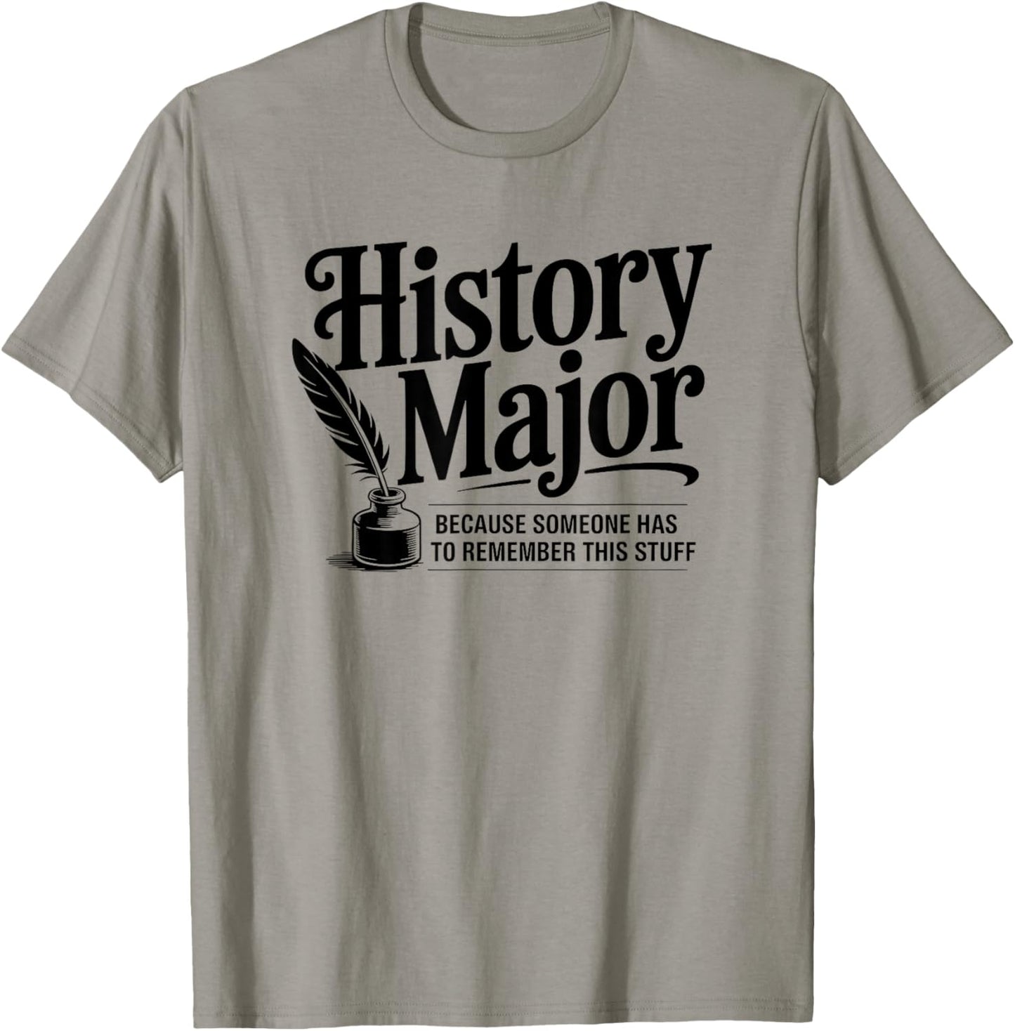 Funny History Major T-Shirt - T-Shirt | Sand