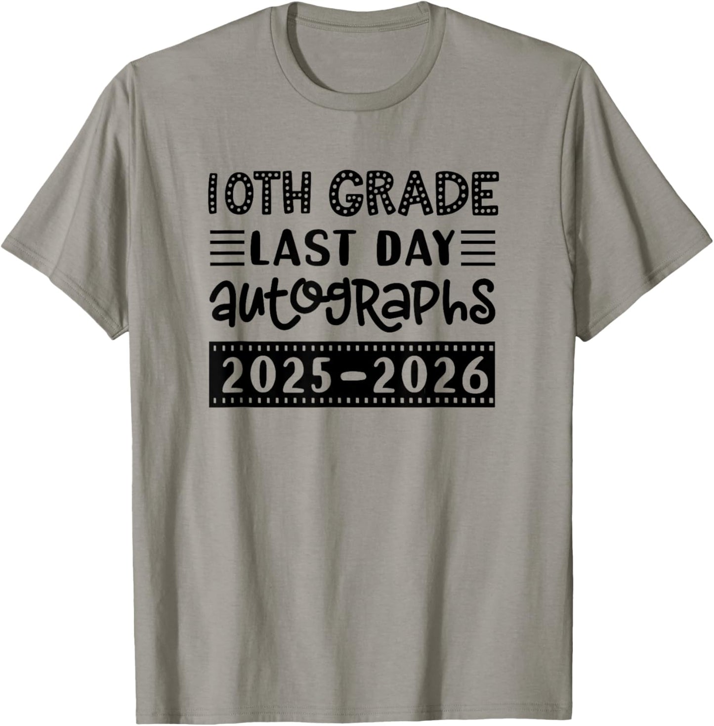 Last Day of School 10th Grade - Sign My Shirt Tenth Graders T-Shirt - T-Shirt | Sand