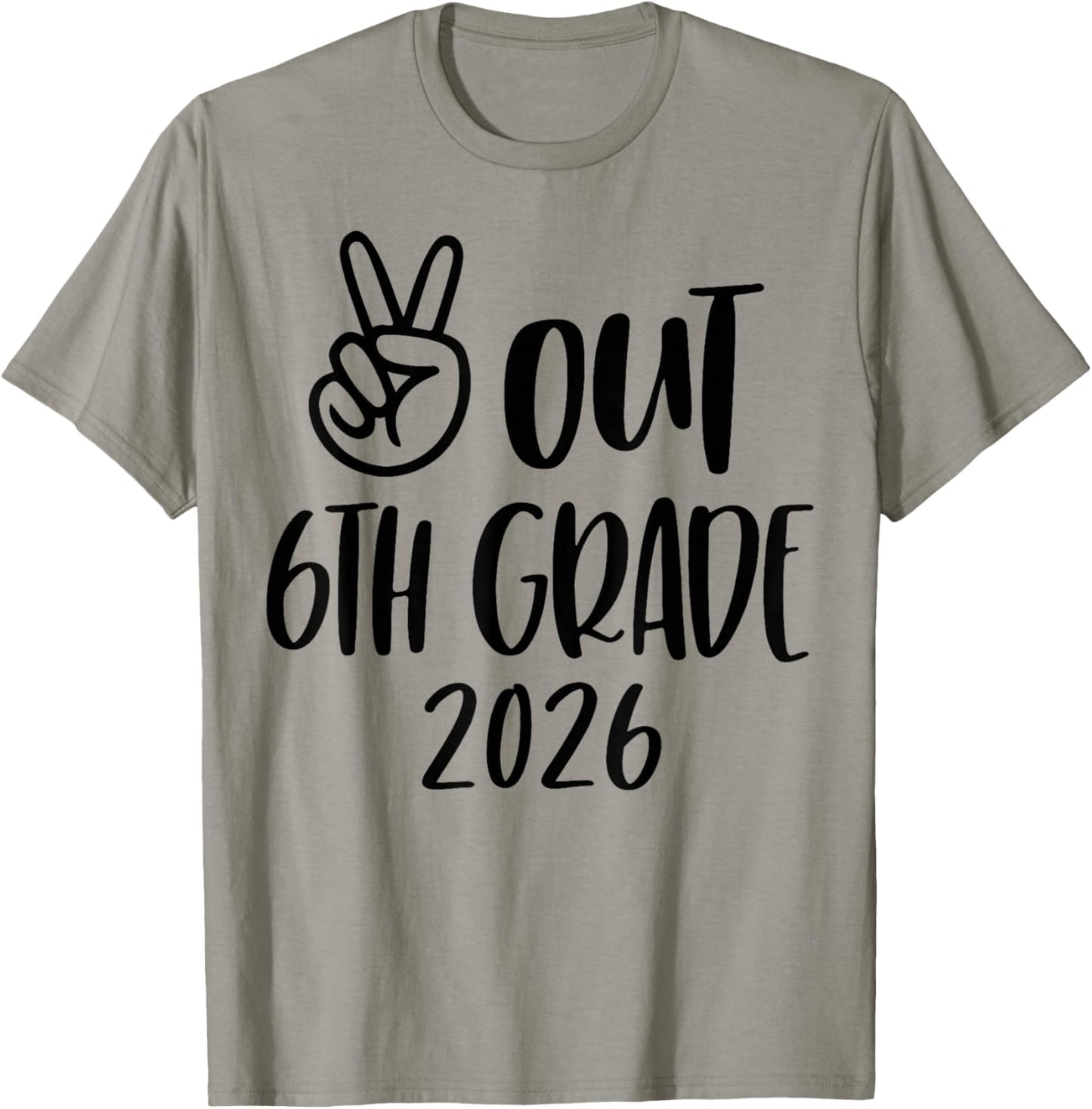 Peace Out 6th Grade 2026, Last Day of School T-Shirt - T-Shirt | Sand