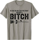 in Case No One Told You Today You're A Btch Rose Fun Sarcasm T-Shirt - T-Shirt | Sand