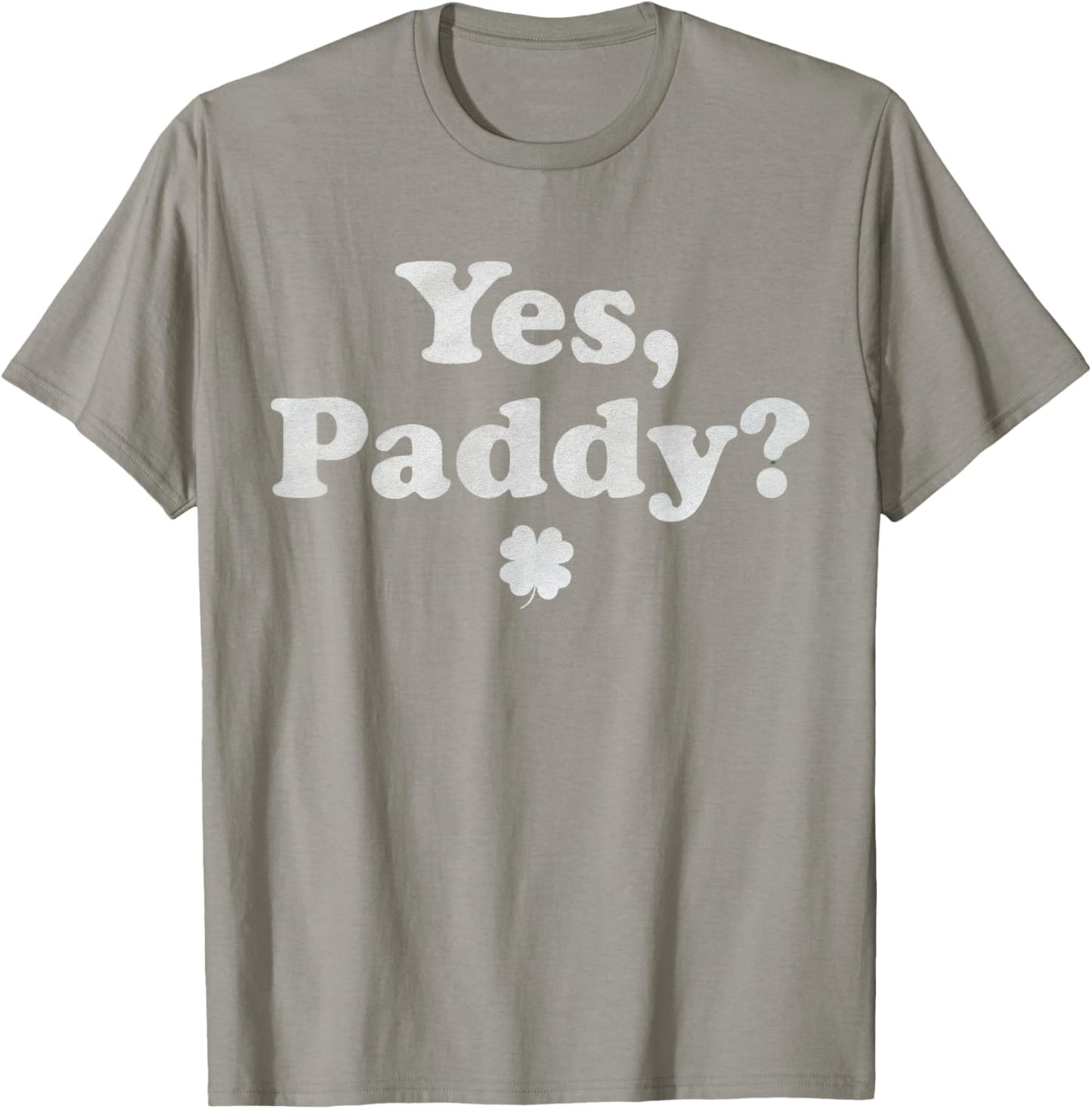 Women Yes Paddy Baby Funny St. Paddy's Day Irish Baby T-Shirt - T-Shirt | Sand