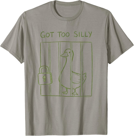 Got Too Silly Funny Goose Pun Humor Design for Animal Lovers T-Shirt - T-Shirt | Sand