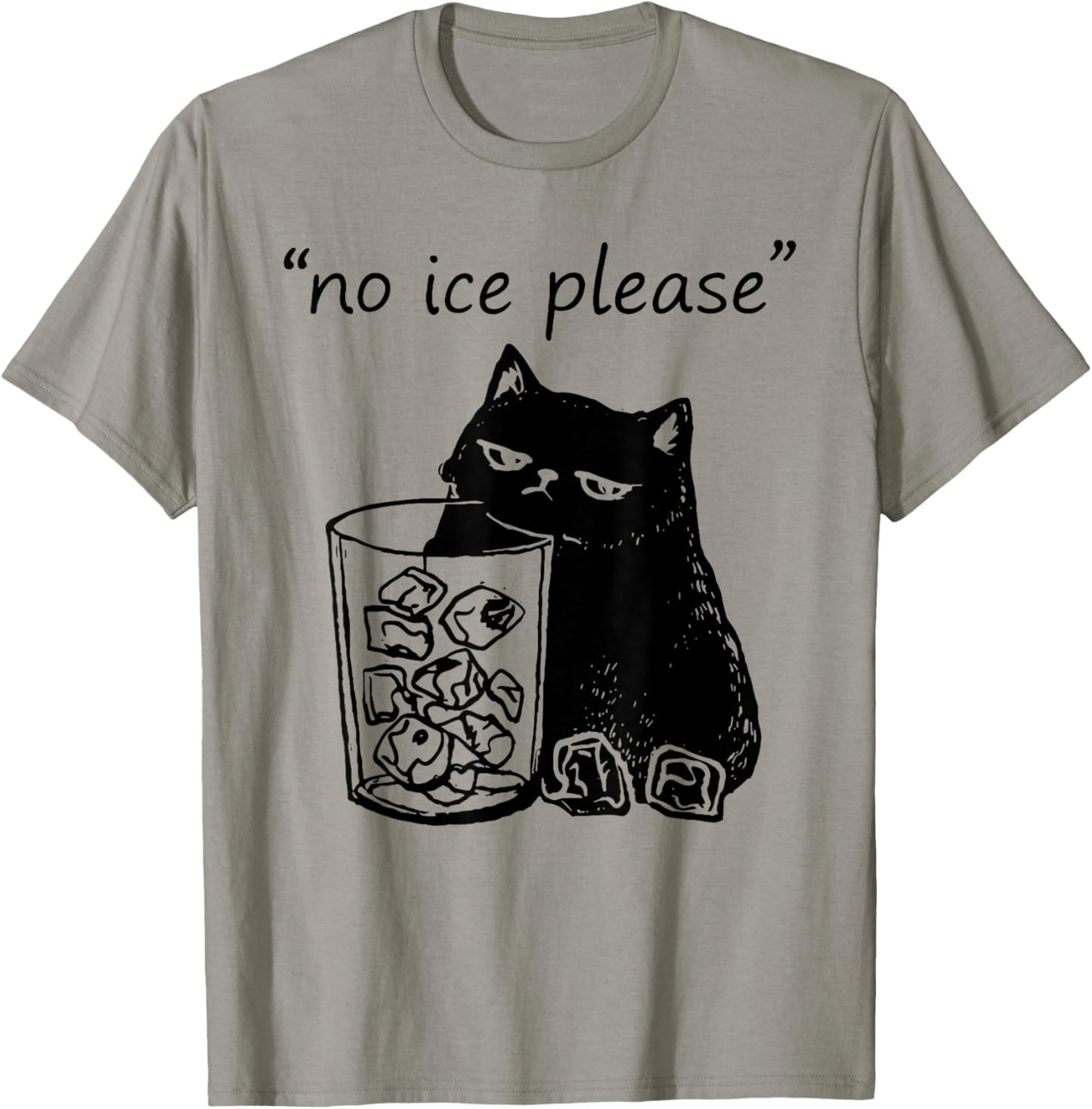 No Ice Please Funny Cat Meme Retro Vintage T-Shirt - T-Shirt | Sand