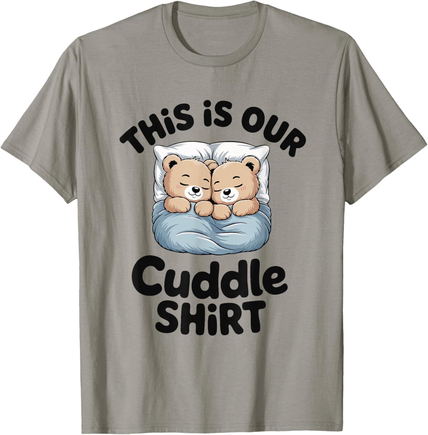 Cute Bear Couple This is Our Cuddle T-Shirt - T-Shirt | Sand