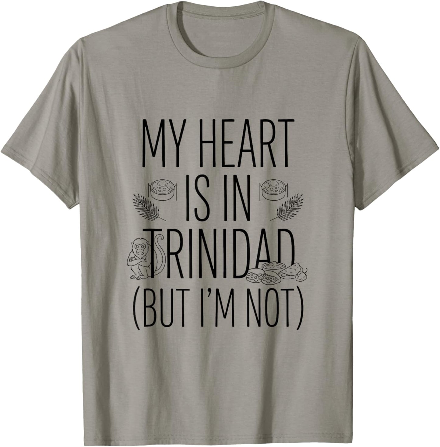 My Heart is in Trinidad (But I Am Not) - Trinidadian T-Shirt - T-Shirt | Sand