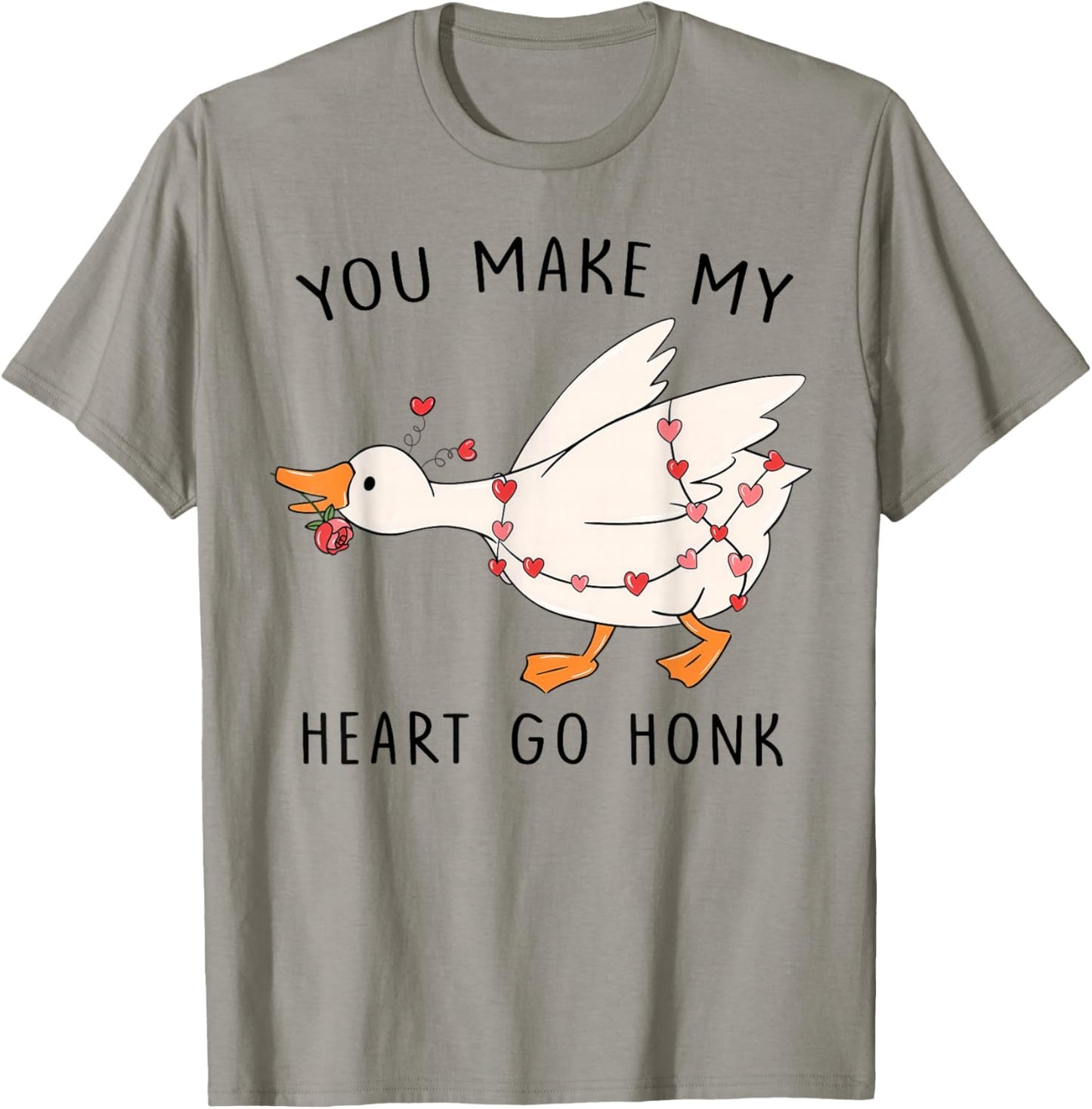 You Make My Heart Go Honk Funny Goose T-Shirt - T-Shirt | Sand