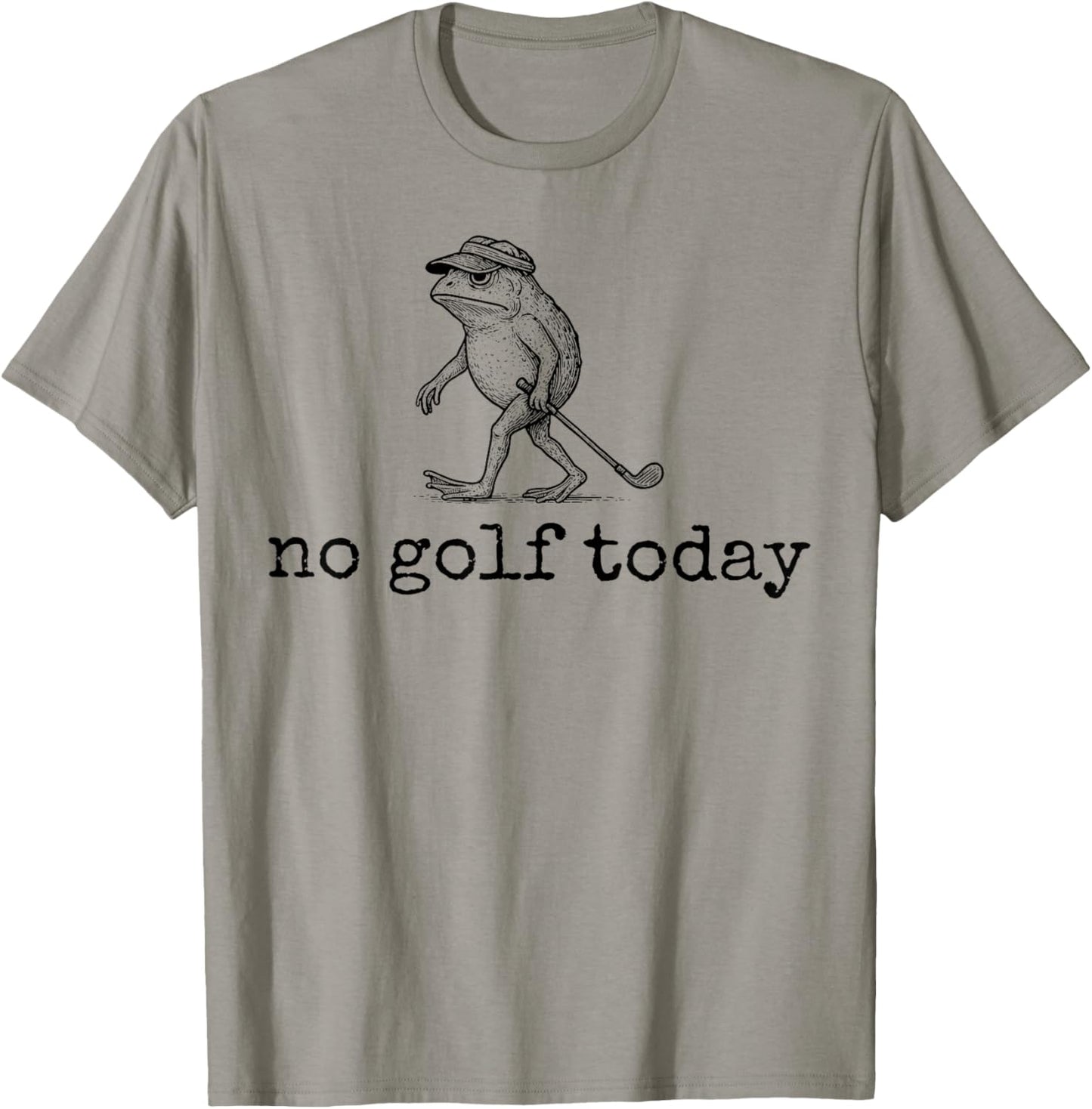 Funny Frog Golfer No Golf Today Men Women T-Shirt - T-Shirt | Sand