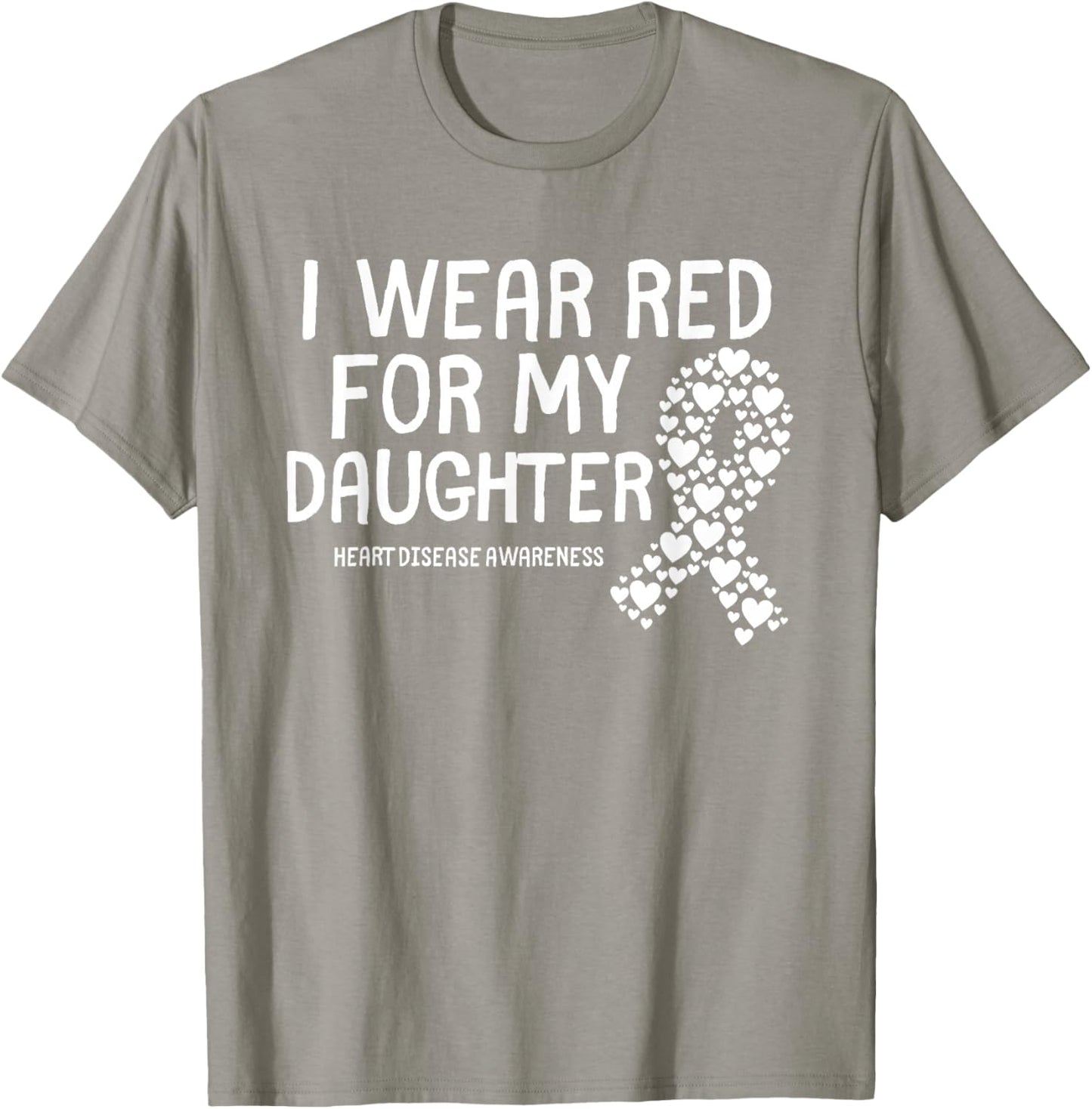 I Wear Red for My Daughter CHD Congenital Heart Disease T-Shirt - T-Shirt | Sand