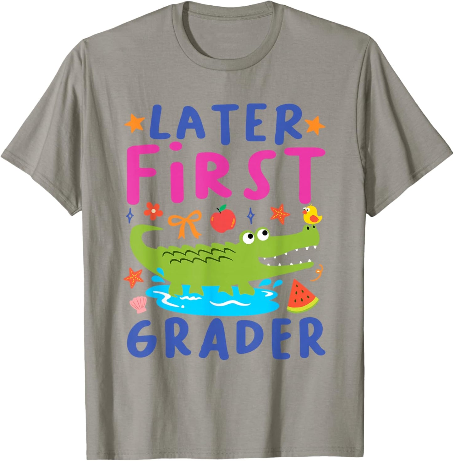 Later First Grader Last Day School End of School Year Teach T-Shirt - T-Shirt | Sand