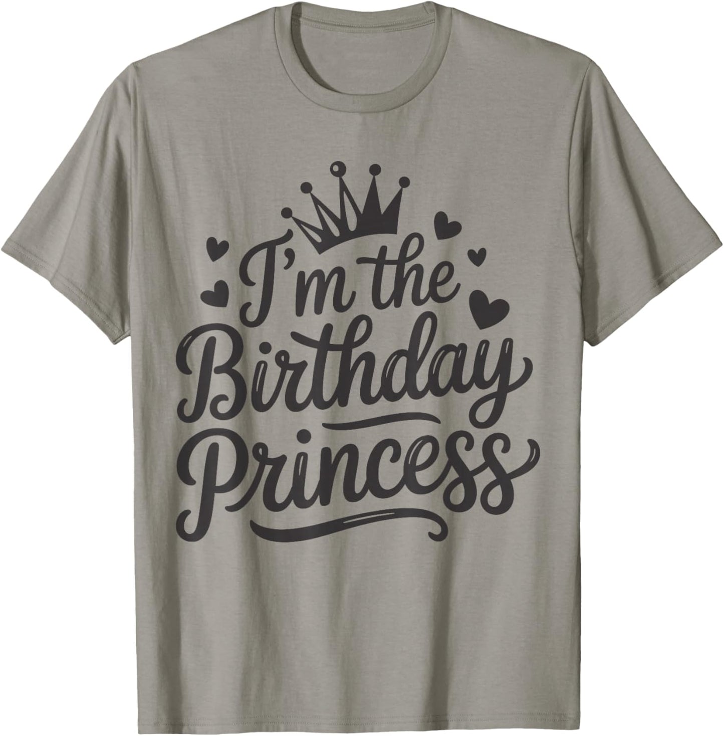 I'm The Birthday Princess Party Birthday Girl T-Shirt - T-Shirt | Sand