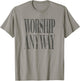 Worship Anyway Distressed Christian T-Shirt - T-Shirt | Sand