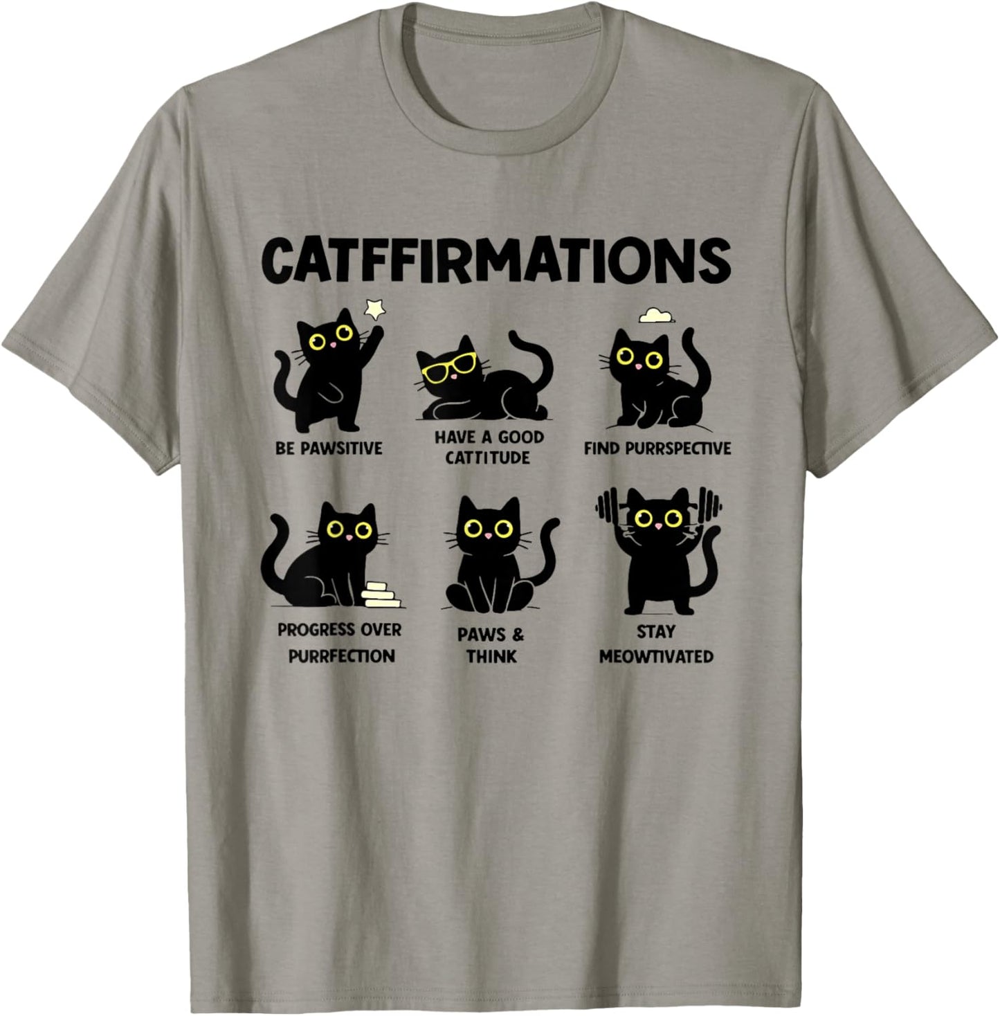 Catffirmations Be Pawsitive Have A Good Cattitude T-Shirt - T-Shirt | Sand