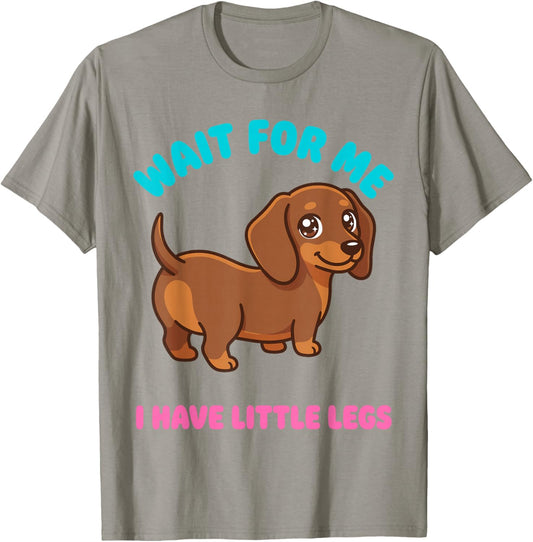 Wait for Me I Have Little Legs Funny Dachshund Puppy Cartoon T-Shirt - T-Shirt | Sand