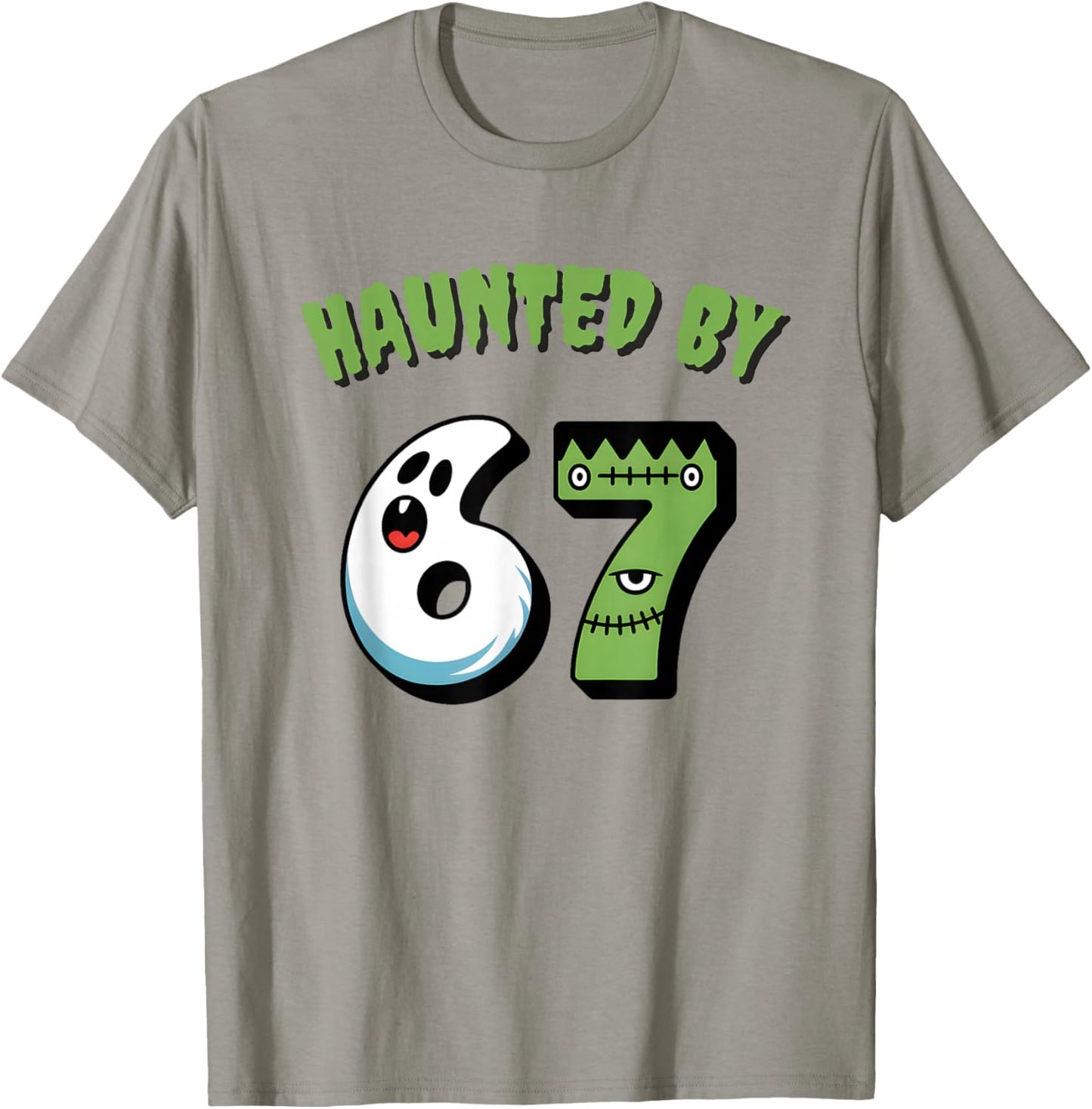 Haunted by 67 - Funny Teacher Halloween 6 7 Shirt T-Shirt - T-Shirt | Sand