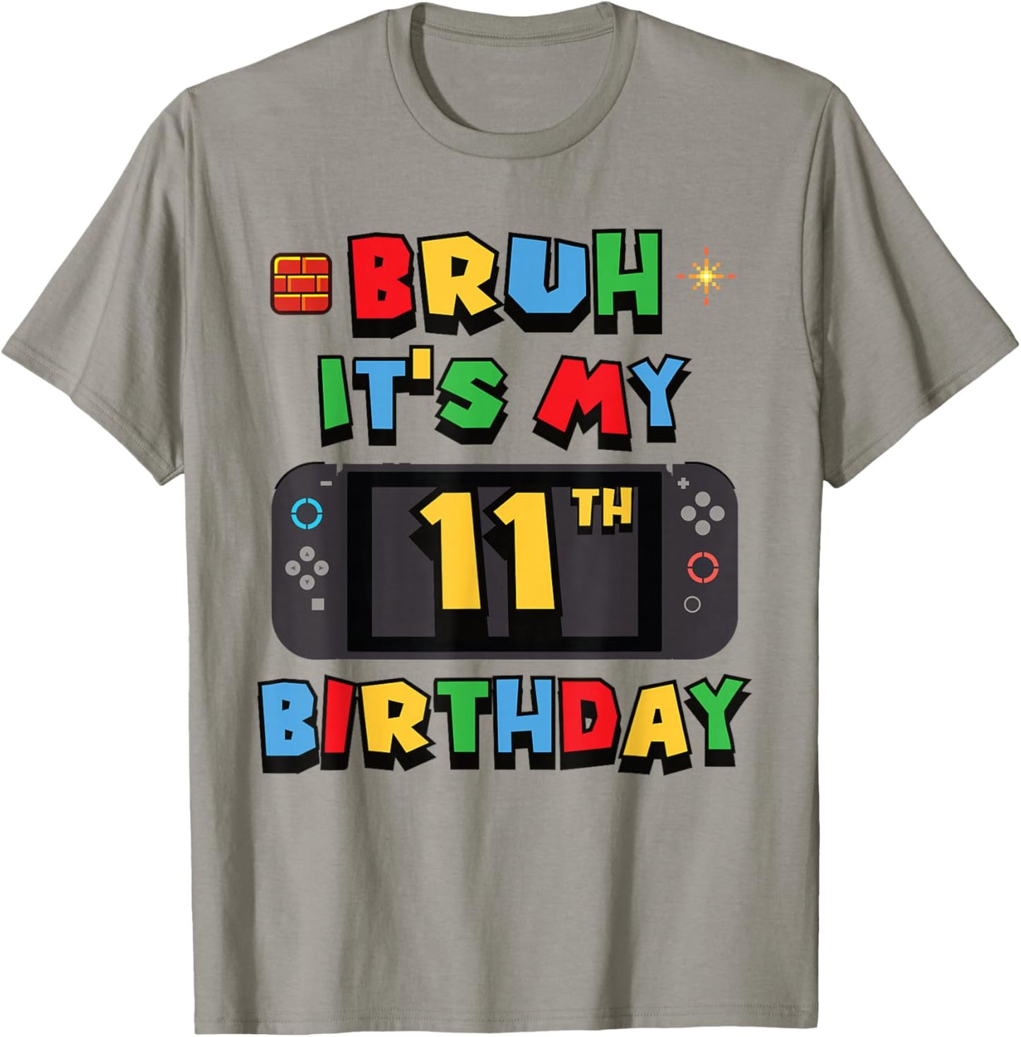 Bruh It's My 11th Birthday Gaming 11 Year Old Video Game T-Shirt - T-Shirt | Sand