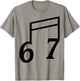Funny 6 7 Six Seven Meme 67 Music Teacher T-Shirt - T-Shirt | Sand
