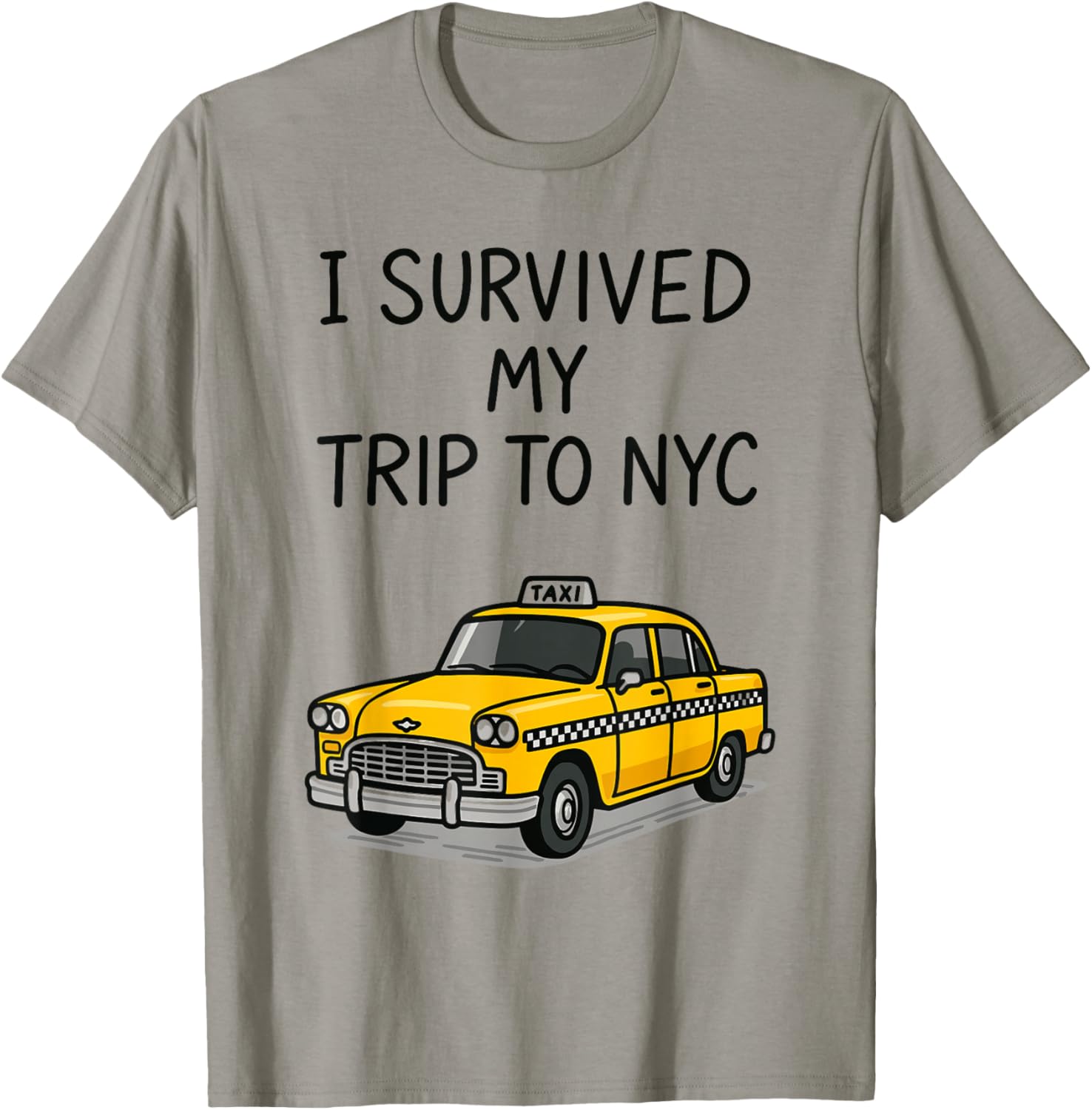 I Survived My Trip to NYC T-Shirt - T-Shirt | Sand