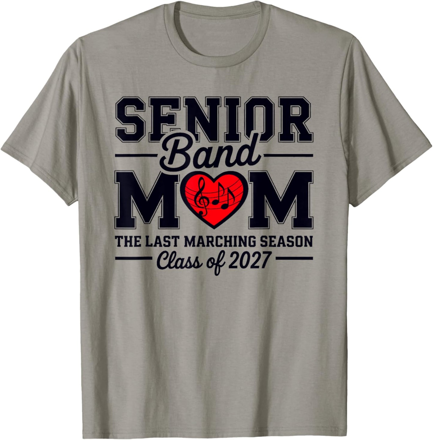 Senior Band Mom Class of 2027 The Last Marching Season T-Shirt - T-Shirt | Sand