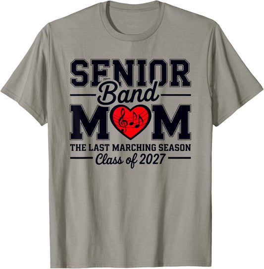 Senior Band Mom Class of 2027 The Last Marching Season T-Shirt - T-Shirt | Sand