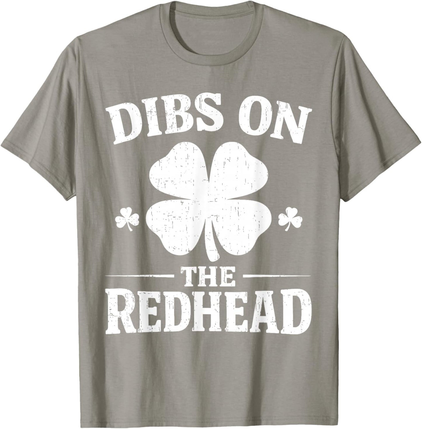 Dibs On The Redhead Shirt Funny St Patrick's Day Men Women T-Shirt - T-Shirt | Sand