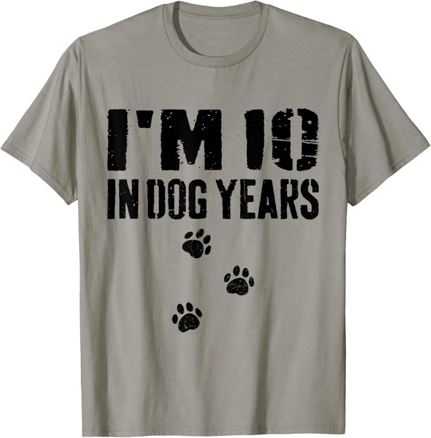 I'm 10 in Dog Years Funny 70th Birthday T-Shirt - T-Shirt | Sand