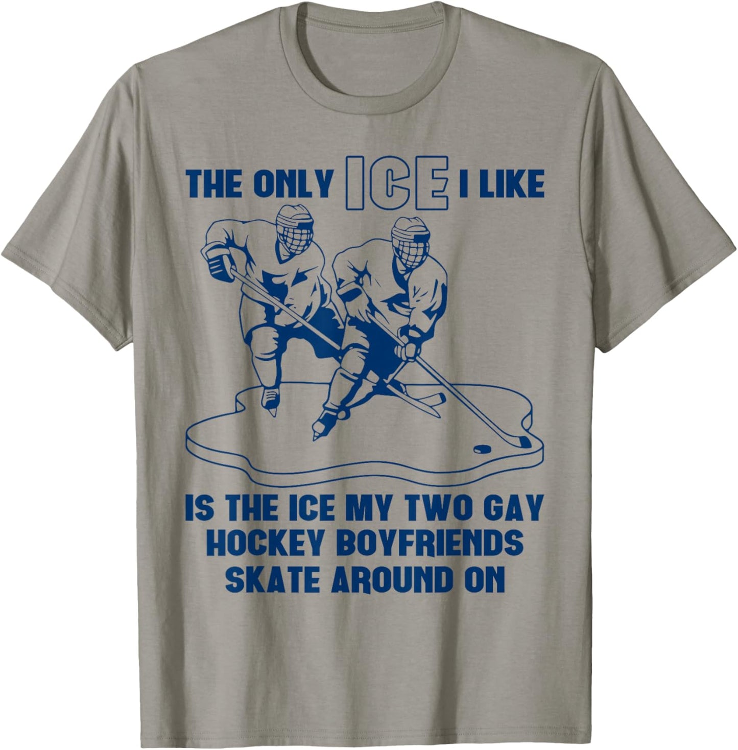The Only ICE I Like is The Ice That My Two Gay Hockey Funny T-Shirt - T-Shirt | Sand