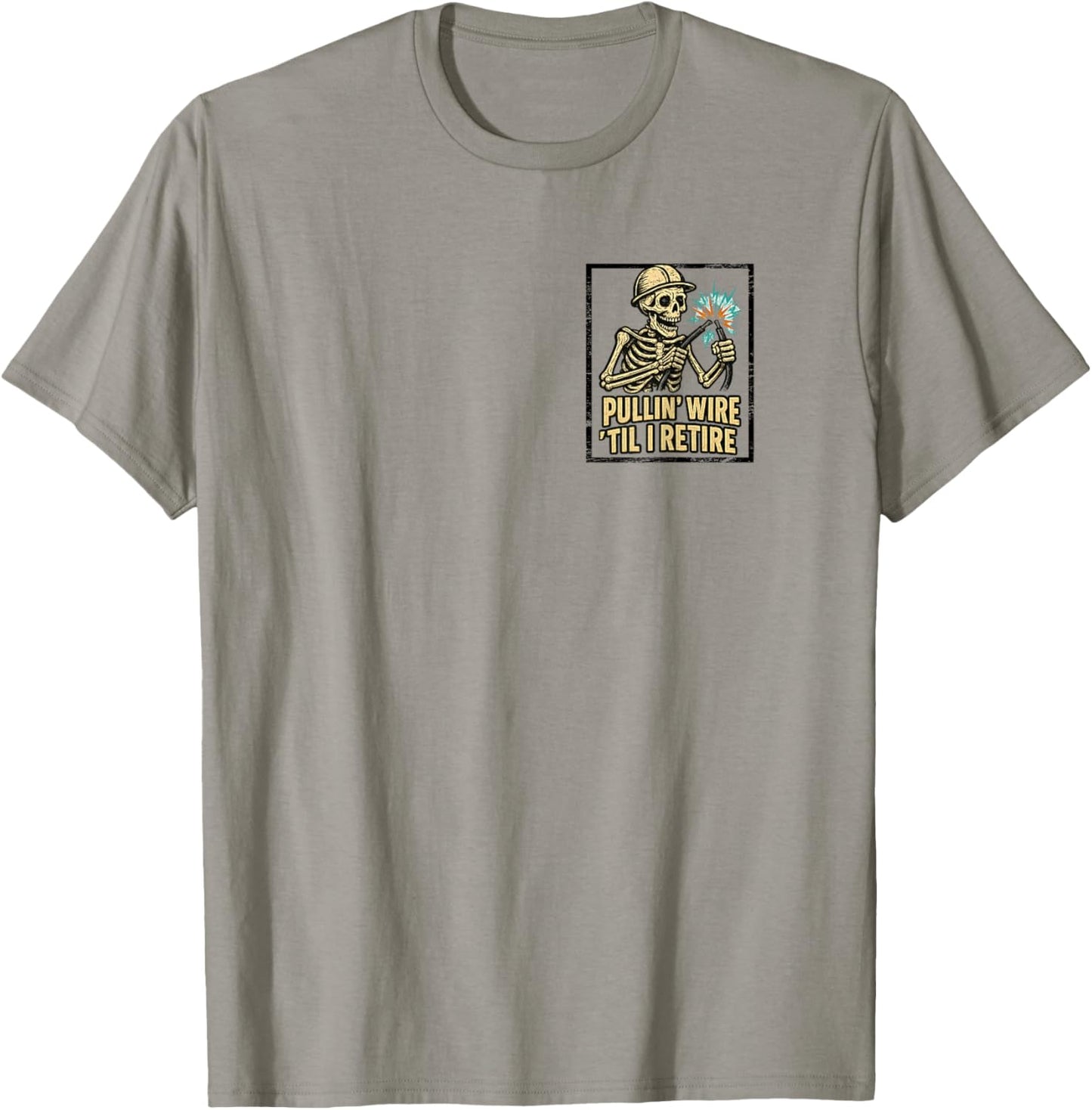 Pullin Wire Til I Retire Funny Electrician Lineman Work T-Shirt - T-Shirt | Sand