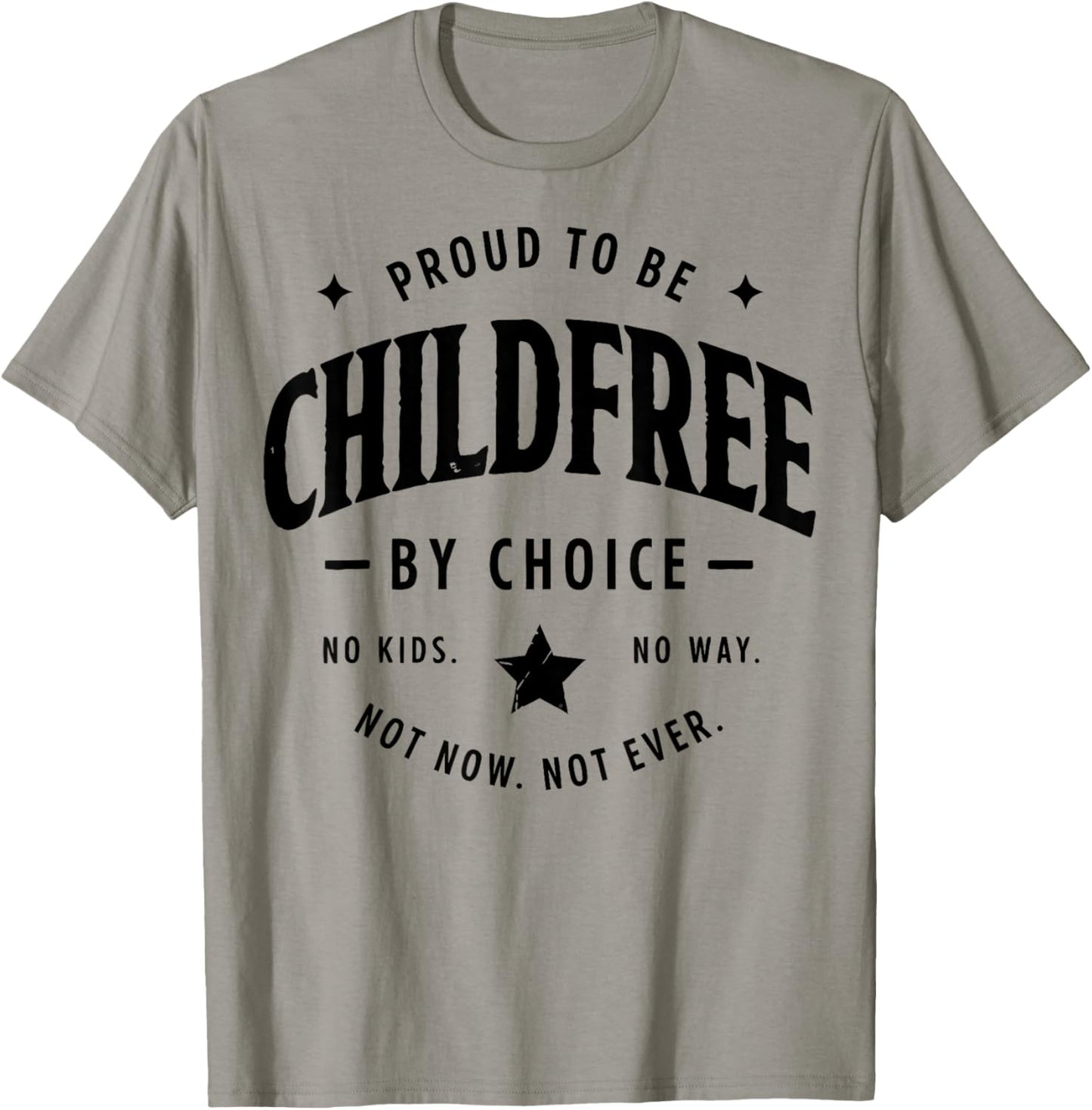 Proud to Be Childfree by Choice T-Shirt - T-Shirt | Sand