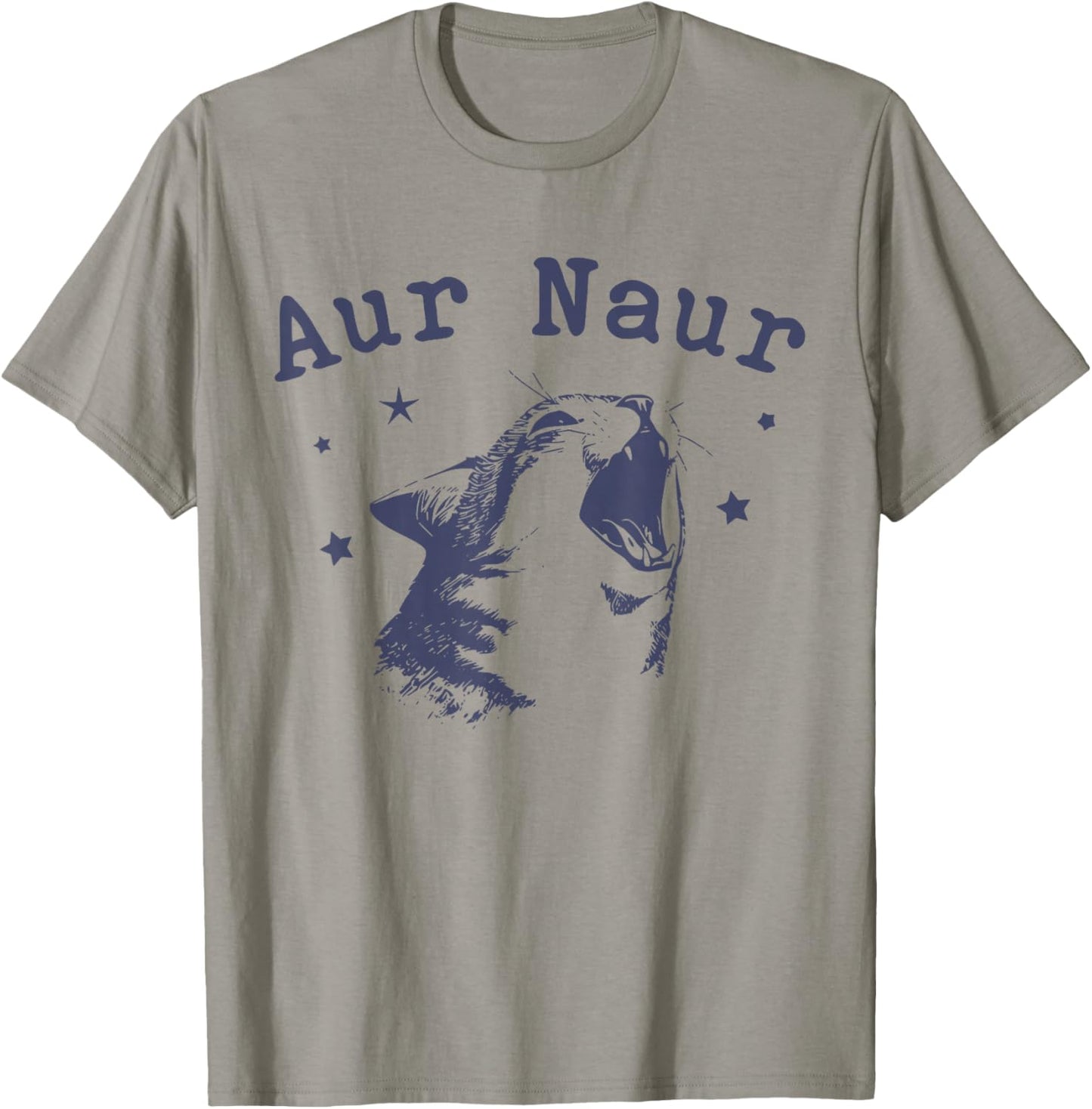 AUR Naur Funny Cat Meme Internet Slang Lover Cat T-Shirt - T-Shirt | Sand